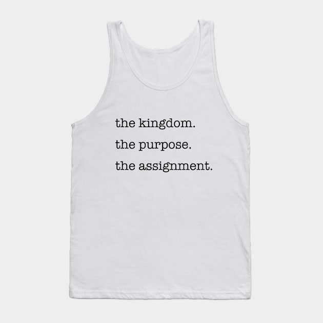 The Kingdom, The Purpose, The Assignment ALT Tank Top by Morg City